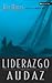 Liderazgo Audaz (Spanish Edition)
