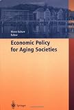 Economic Policy for Aging Societies, , 3540432272