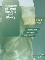 Mastery of Your Anxiety and Worry: Client Workbook (therapy works) B01FKSZGJ6 Book Cover