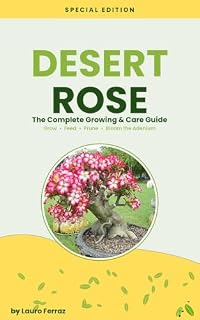Livro Desert Rose: The Complete Adenium Care Guide: How to Grow, Feed, Prune & Bloom Adenium obesum — A Beginner's Handbook for Healthy, Thriving Desert Roses