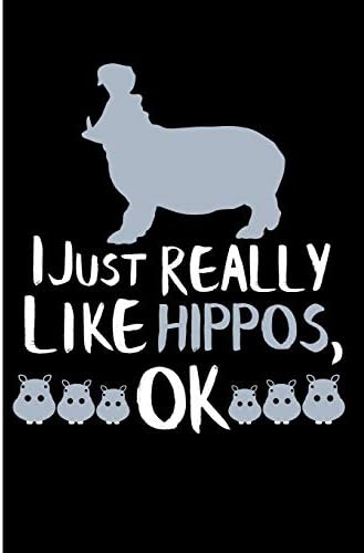 I Just Really Like Hippos, OK: Blank Lined Journal Notebook Planner - Hippo Gifts Hippopotamus Notebook