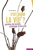 C'est quand la vie ?: Paroles de jeunes, éclairage d'une psy (MAUCONDUIT (EDI) (French Edition) by 