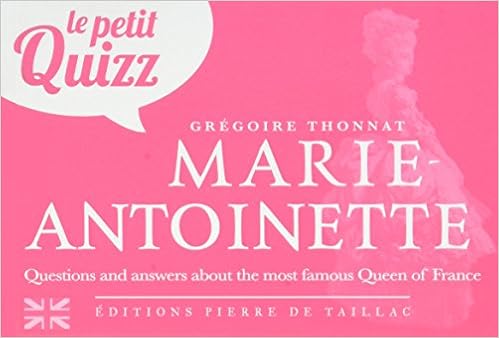 Amazon Fr Le Petit Quizz De Marie Antoinette Gb Gregoire Thonnat Livres Amazon Fr Le Petit Quizz De Marie Antoinette Gb Gregoire Thonnat Livres