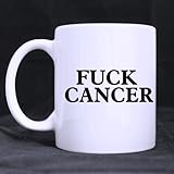 Super Quality Fuck Cancer - Funny Quotes Saying - Theme White Ceramic Coffee Mugs Cup - 11oz sizes