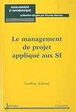 Le management de projet appliqué aux SI by