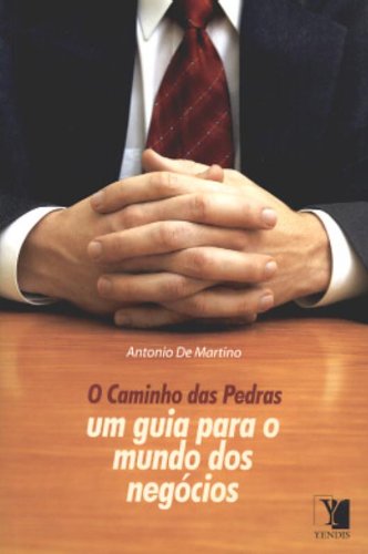 Baixar Ebook O Caminho das Pedras. Um Guia Para o Mundo dos Negócios