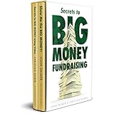 Secrets to Big Money Fundraising – Next level nonprofit fundraising using human motivation, storytelling and partnership to increase charity donations.
