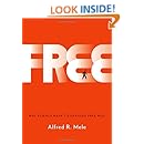 Free: Why Science Hasn't Disproved Free Will