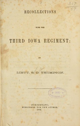 Recollections with the Third Iowa regiment by Seymour D Thompson (Hardcover)
