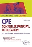 CPE - Conseiller principal d'éducation - De la connaissance du métier à la réussite du concours - Concours externe et interne - Catégorie A by