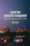 Concert Tour Production Management by John Vasey