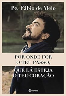 Livro Por onde for o teu passo, que lá esteja o teu coração