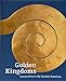 Golden Kingdoms: Luxury Arts in the Ancient Americas by 