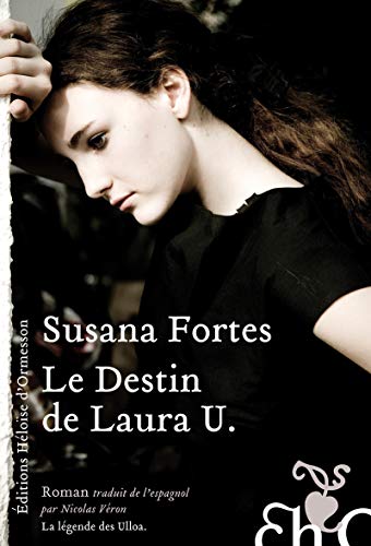 Le Destin de Laura U. (French Edition) by Susana Fortes, Nicolas Veron