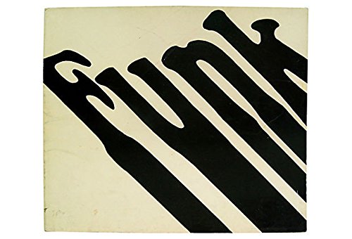Funk By Peter Selz University Art Museum University of California, Berkeley Exhibition Dates: April 18/May 29, 1967