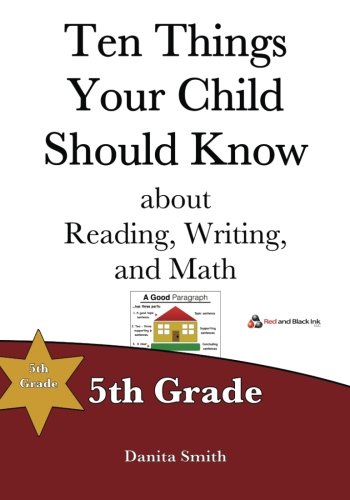 Ten Things Your Child Should Know: 5th Grade (Volume 5)