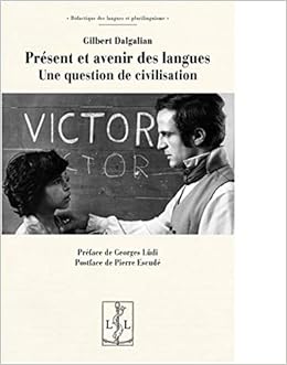 Amazon Fr Present Et Avenir Des Langues Une Question De Civilisation Escude Pierre Dalgalian Gilbert Ludi Georges Livres