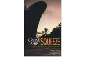 Cruise Ship Squeeze: The New Pirates of the Seven Seas