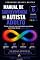 Livro Manual de Sobrevivência do Autista Adulto: Como viver em uma sociedade neurotípica sem deixar de ser quem você é
