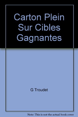 Carton plein sur cibles gagnantes