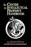 The Center for Intellectual Property Handbook, , 1555705618