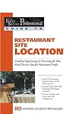 The Food Service Professional Guide to Restaurant Site Location Finding, Negotiationg & Securing the by Lora Arduser