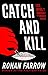 Catch and Kill: Lies, Spies, and a Conspiracy to Protect Predators - Book by Ronan Farrow