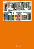 Image de World Guide To Libraries (World Guide to Libraries/Internationales Bibliotheks-Handbuch)