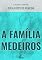 Livro A Família Medeiros (Clássicos Essenciais)