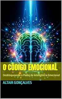 Livro O Código Emocional: Desbloqueando o Poder da Inteligência Emocional (Conhecendo os Segredos)