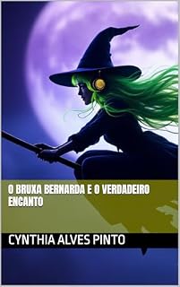 Livro A Bruxa Bernarda e o Verdadeiro Encanto