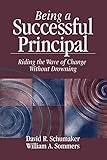 Being a Successful Principal: Riding the Wave of Change Without Drowning