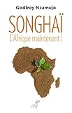 Songhaï : L'Afrique maintenant ! by
