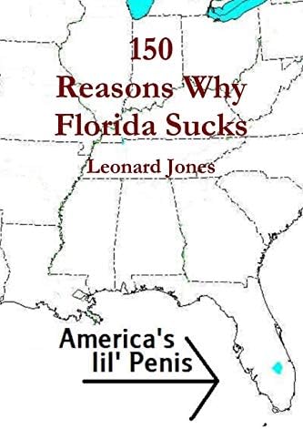 150 Reasons Why Florida Sucks