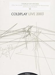Coldplay - Live 2003 - Edition Deluxe Limitée