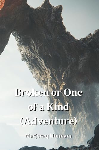 Broken or One of a Kind (Adventure)
