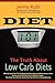 Diet 101: The Truth About Low Carb Diets by 