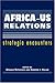 Book cover for Africa-US Relations: Strategic Encounters