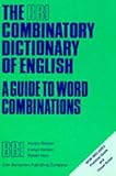 Image de The BBI Combinatory Dictionary of English: A guide to word combinations
