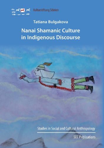 Nanai Shamanic Culture in Indigenous Discourse