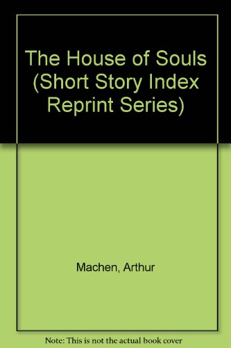 The House of Souls (Short Story Index Reprint Series)