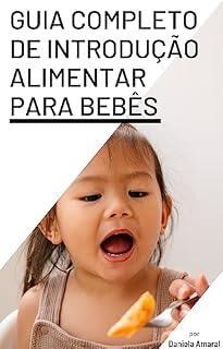 Livro Guia Completo de Introdução Alimentar para Bebês