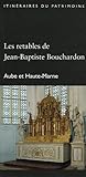 Les retables de Jean-Baptiste Bouchardon : Aube et Haute-Marne by 