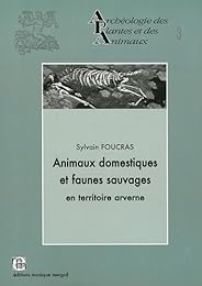 Animaux domestiques et faunes sauvages en territoire arverne