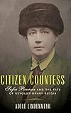 Adele Lindenmeyr, "Citizen Countess: Sofia Panina and the Fate of Revolutionary Russia" (U Wisconsin Press, 2019)