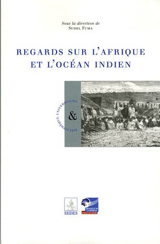 Regards sur l'Afrique et l'océan Indien
