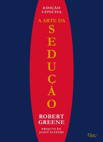 Arte Da Sedução - Edição Concisa PDF Robert Greene