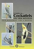A Guide to Cockatiels and Their Mutations by