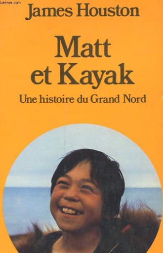 Matt et Kayak: une aventure du Grand Nord