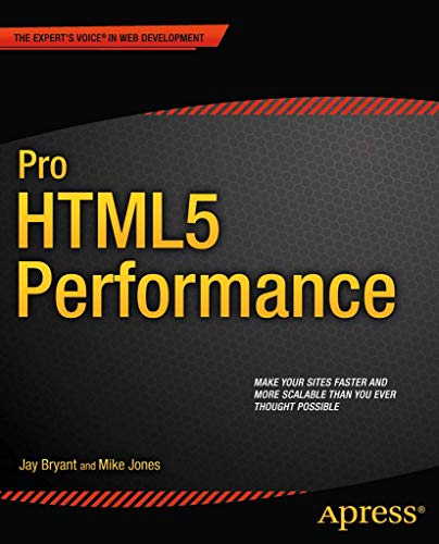 Pro HTML5 Performance (Expert's Voice in Web Development) by Jay Bryant